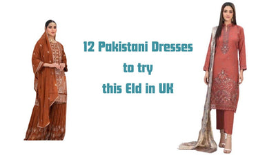 12 Pakistani Dresses you should try this Eid in UK | Eid Collection 2024